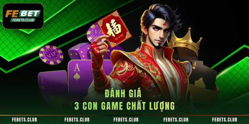 Đánh giá 3 con game chất lượng