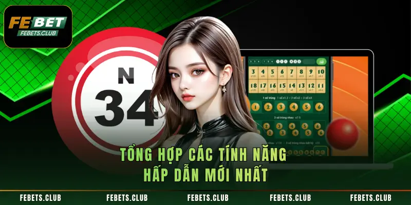 Tổng hợp các tính năng hấp dẫn mới nhất