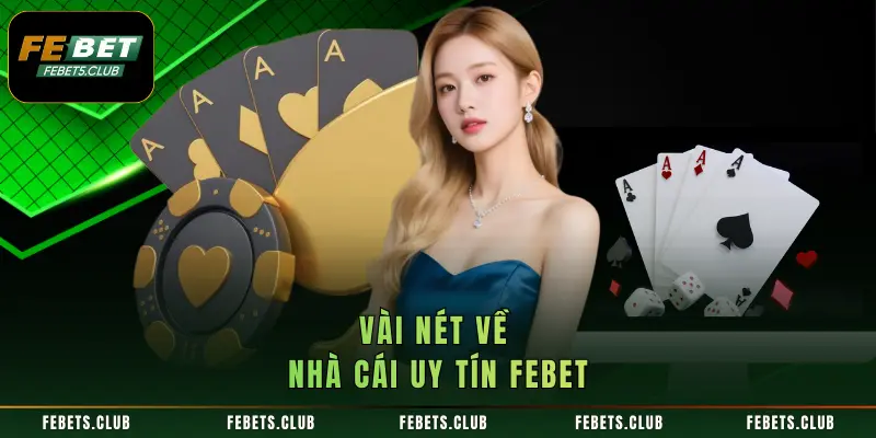 Vài nét về nhà cái uy tín FEBET